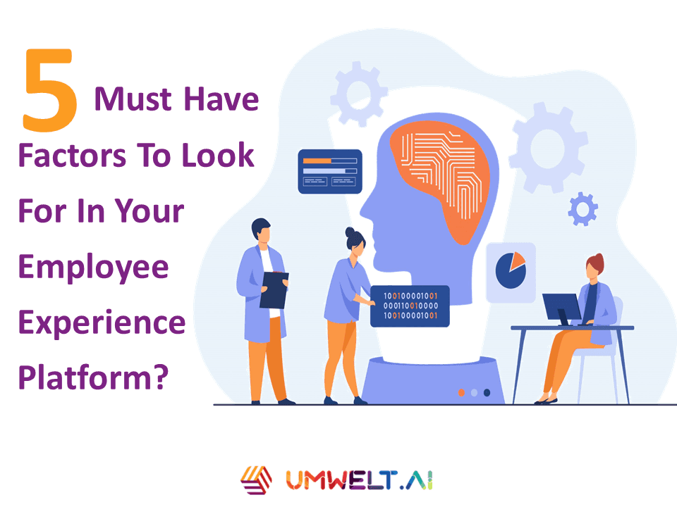 5 Must haves to look for in your Employee Experience Platform