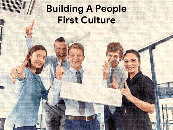 Building a People First Culture