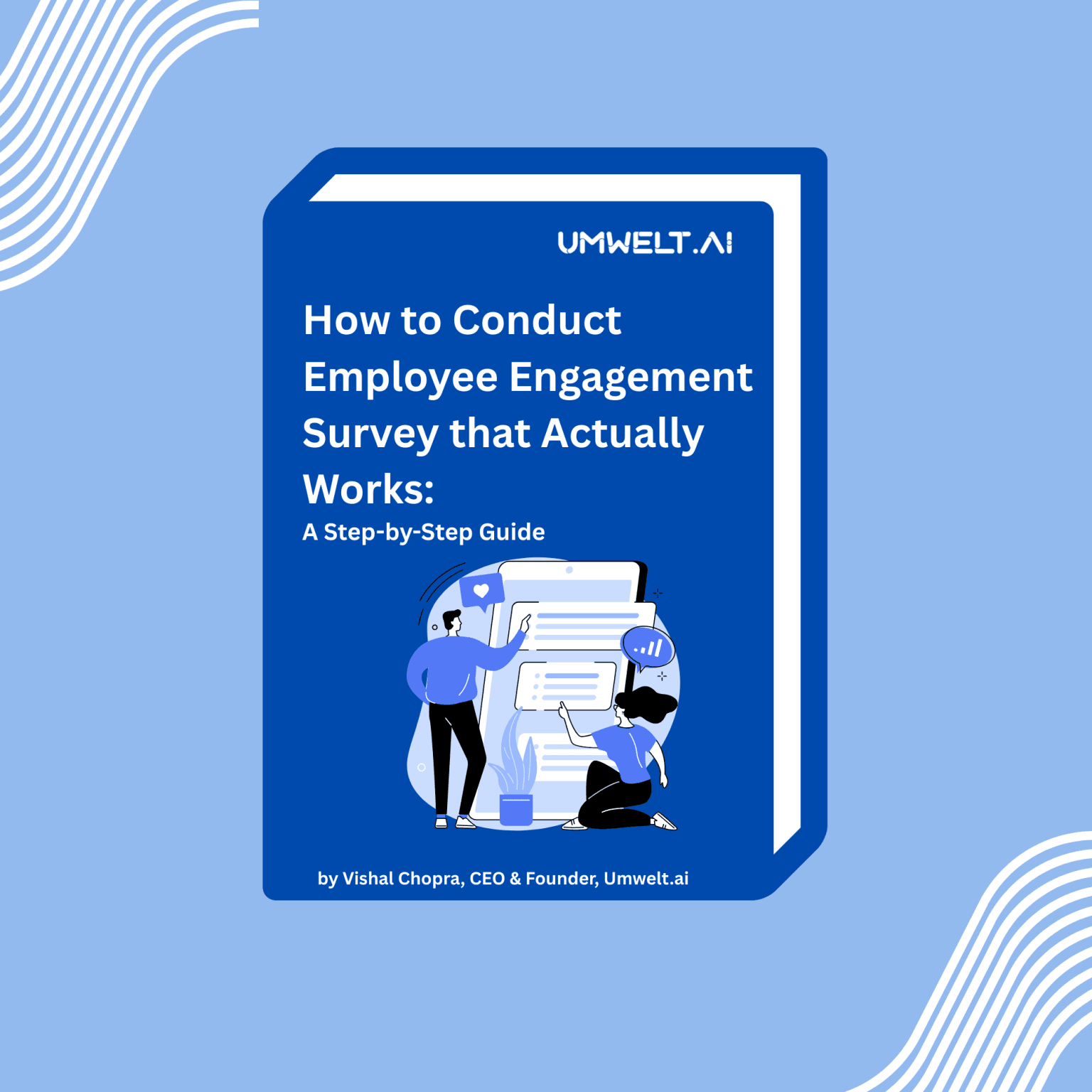 How to Conduct Employee Engagement Survey that Actually Works: A Step-by-Step Guide